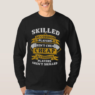 Accordion Player Skilled Cheap Accordionist Da1 T-Shirt