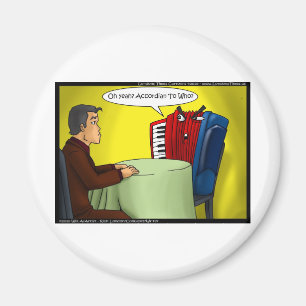Accordion To Who Funny Gifts Tees & Cards Magnet
