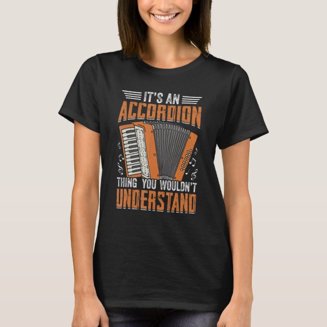 Accordionist It's an Accordion Thing Air Accordion T-Shirt (Front)