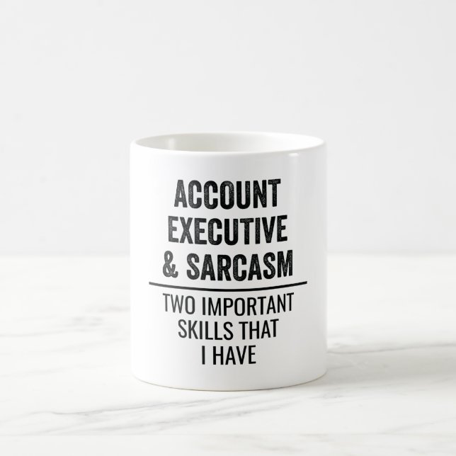 Account Executive And Sarcasm Two Important Skills Coffee Mug (Center)