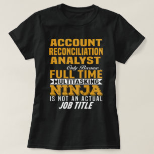 Account Reconciliation Analyst T-Shirt