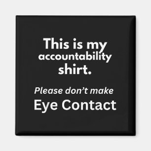 Accountability Funny Quote Magnet