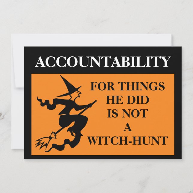Accountability is Not a Witch-hunt Trump Invitation (Front)