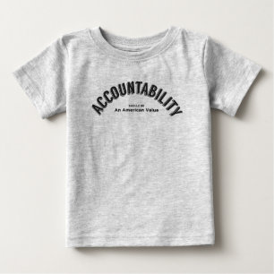 Accountability Should Be An American Value Baby T-Shirt