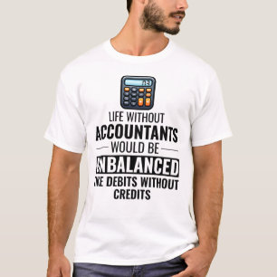 Accountant Accounting Bookkeeping Finance Funny T-Shirt
