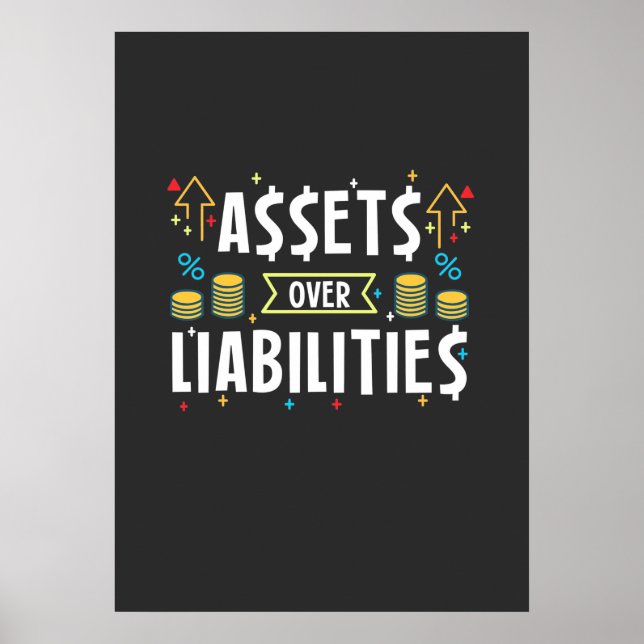 Accountant Assets Over Liabilities Poster (Front)