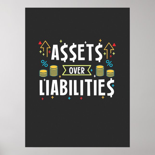 Accountant Assets Over Liabilities Poster (Front)