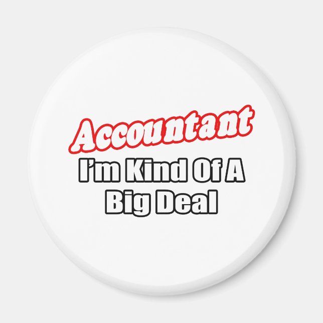Accountant...Big Deal Magnet (Front)
