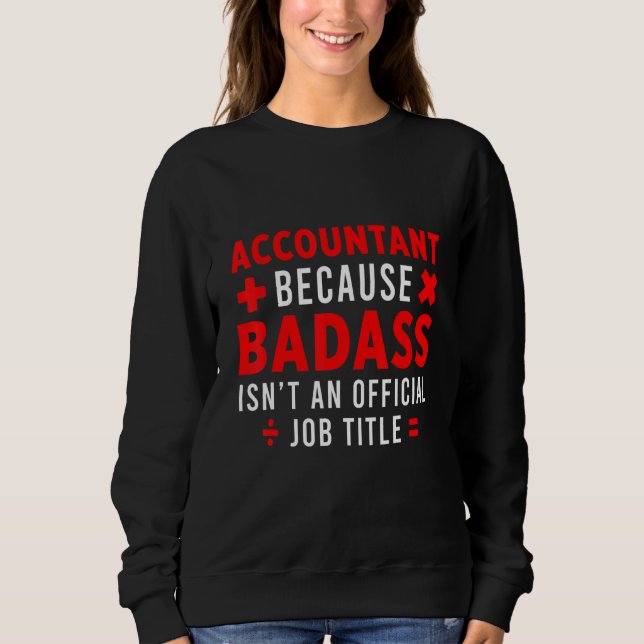 Accountant Bookkeeper Calculator Balance Finance A Sweatshirt (Front)