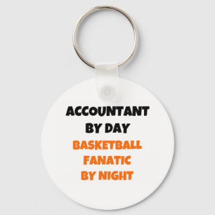 Accountant by Day Basketball Fanatic by Night Key Ring