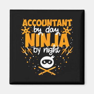 Accountant by day ninja by night - accountant magnet