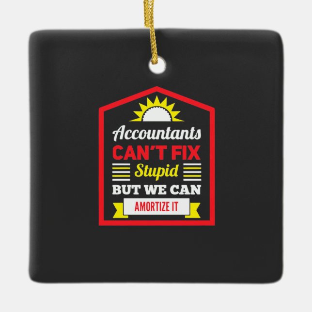 Accountant Can Fix It Ceramic Ornament (Front)