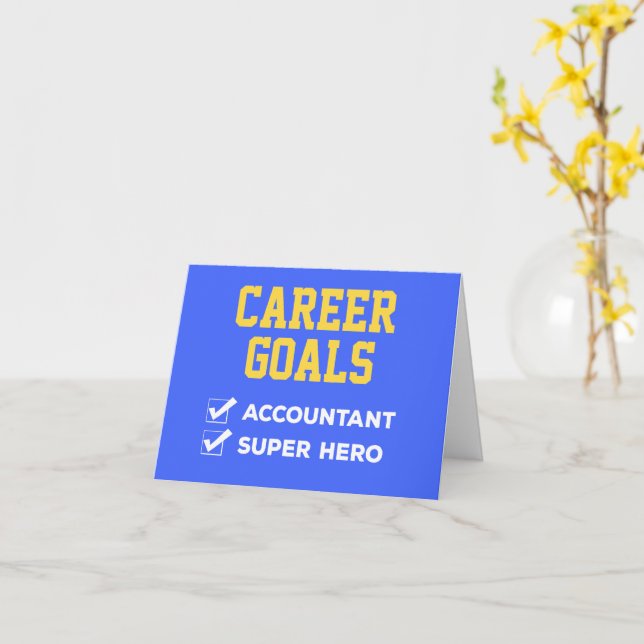 Accountant Career Goals Humour Card (Yellow Flower)