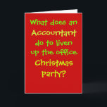 Accountant Christmas Cruel & Funny Christmas Joke Holiday Card<br><div class="desc">Here's a great card for the accountant or CPA with a sense of humor!</div>