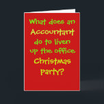 Accountant Christmas Cruel & Funny Christmas Joke Holiday Card<br><div class="desc">Here's a great card for the accountant or CPA with a sense of humor!</div>