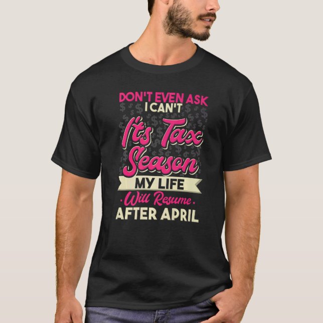 Accountant Cpa Don't Even Ask I Can't It's Tax Sea T-Shirt (Front)