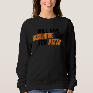 Accountant Cpa Funny Will Give Accounting Advice Sweatshirt