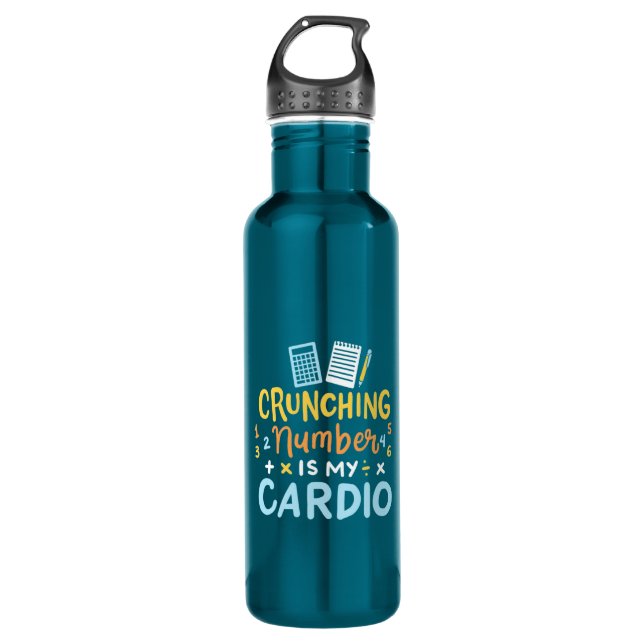 Accountant Crunching Number Is My Cardio 710 Ml Water Bottle (Front)