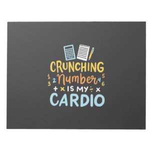 Accountant Crunching Number Is My Cardio Notepad