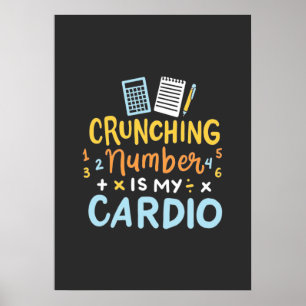 Accountant Crunching Number Is My Cardio Poster