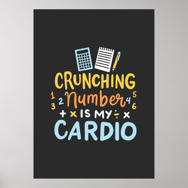 Accountant Crunching Number Is My Cardio Poster (Front)