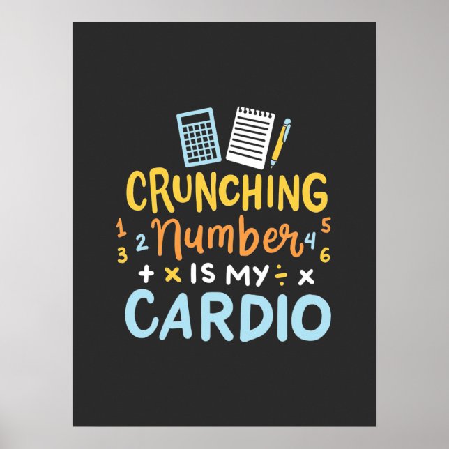 Accountant Crunching Number Is My Cardio Poster (Front)