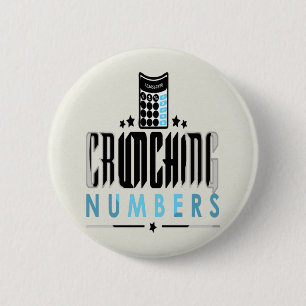 Accountant - Crunching Numbers 6 Cm Round Badge