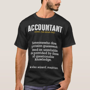 Accountant Definition Meaning Professionals Funny T-Shirt