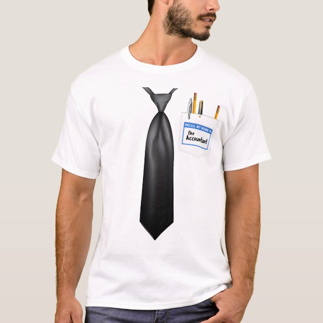Accountant Dress Up with Tie Comfortable Work T-Shirt (Front)