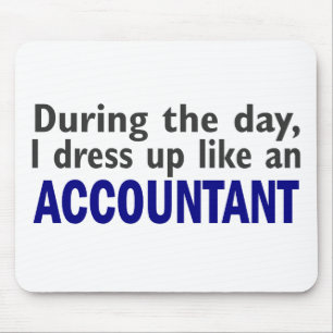 ACCOUNTANT During The Day Mouse Pad