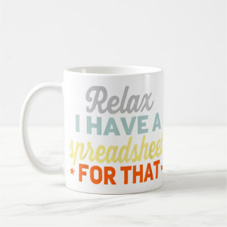 Accountant Funny Relax Spreadsheet Accounting Coffee Mug