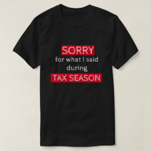 Accountant Funny Tax Season Shirt