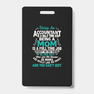 Accountant Gift Being An Accountant Mom ID Badge