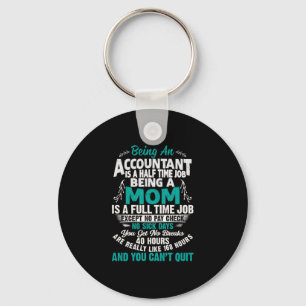 Accountant Gift Being An Accountant Mum Key Ring