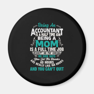 Accountant Gift   Being An Accountant Mum Magnet