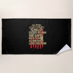 Accountant Gift Birth To An Accountant Beach Towel