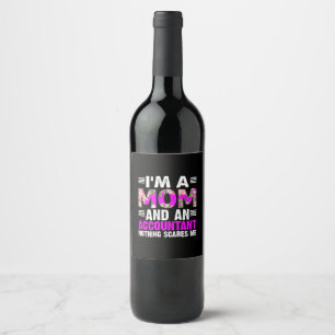 Accountant Gift I Am A Mum And An Accountant Wine Label