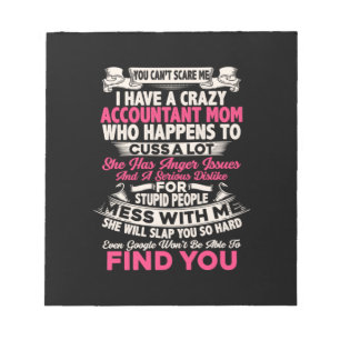 Accountant Gift I Have A Crazy Accountant Mum Notepad