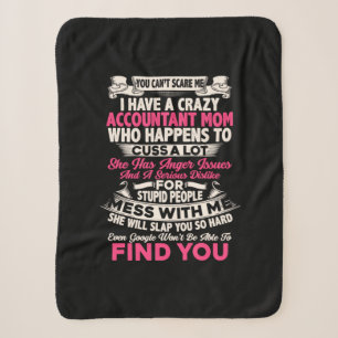 Accountant Gift   I Have A Crazy Accountant Mum Sherpa Blanket