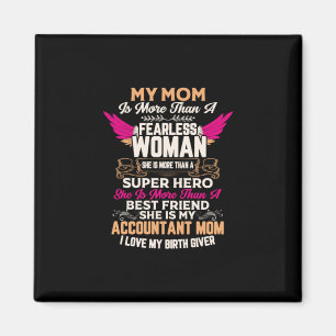 Accountant Gift She Is My Accountant Mum Magnet