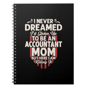 Accountant Gift To Be An Accountant Mom Notebook