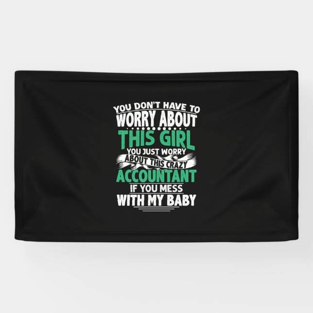 Accountant Gift | Worry About This Crazy Acountant Banner (Horizontal)