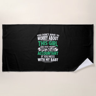 Accountant Gift Worry About This Crazy Acountant Beach Towel
