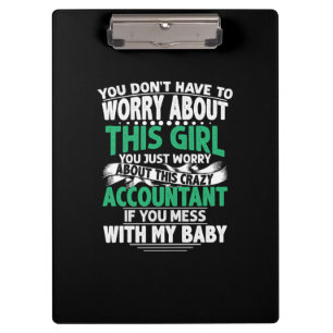 Accountant Gift Worry About This Crazy Acountant Clipboard