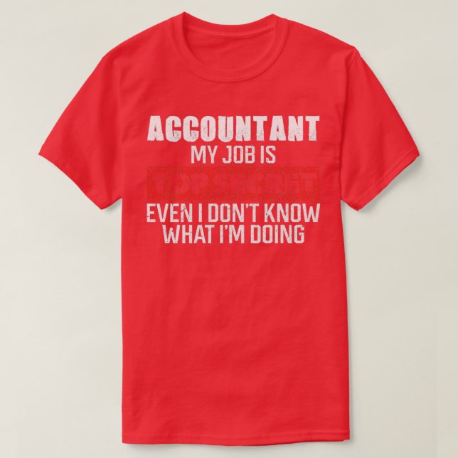 Accountant gifts 2 T-Shirt (Design Front)