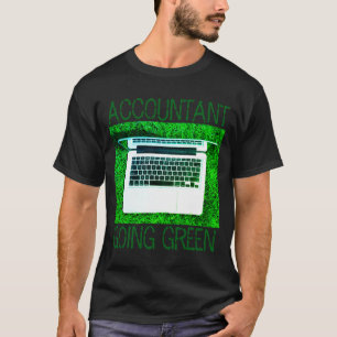 Accountant Going Green T Shirt