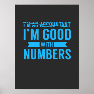 Accountant Good With Numbers Poster