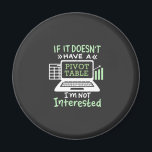 Accountant Have A Pivot Table Magnet<br><div class="desc">Accountant Have A Pivot Table</div>