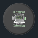 Accountant Have A Pivot Table Magnet<br><div class="desc">Accountant Have A Pivot Table</div>