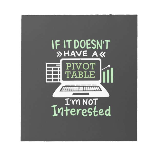 Accountant Have A Pivot Table Notepad (Front)
